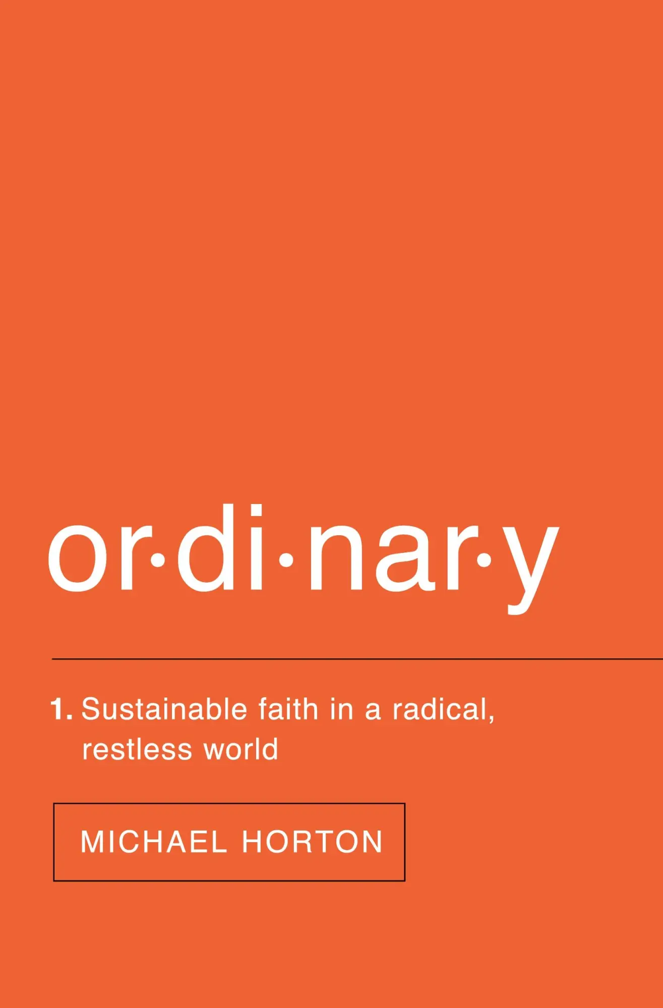 Cover: 9780310517375 | Ordinary | Sustainable Faith in a Radical, Restless World | Horton