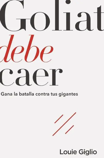 Cover: 9781418597375 | Goliat Debe Caer | Gana La Batalla Contra Tus Gigantes | Louie Giglio