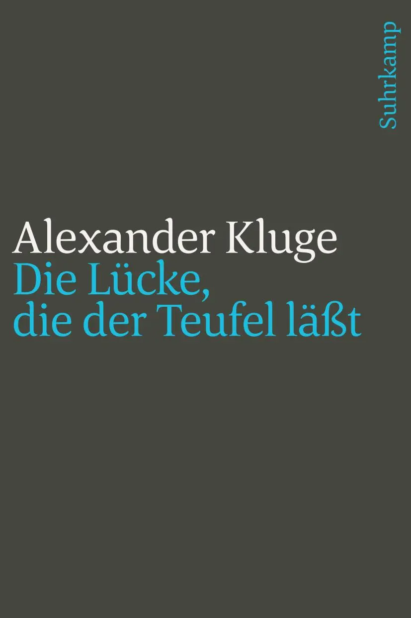 Cover: 9783518457375 | Die Lücke, die der Teufel läßt | Im Umfeld des neuen Jahrhunderts