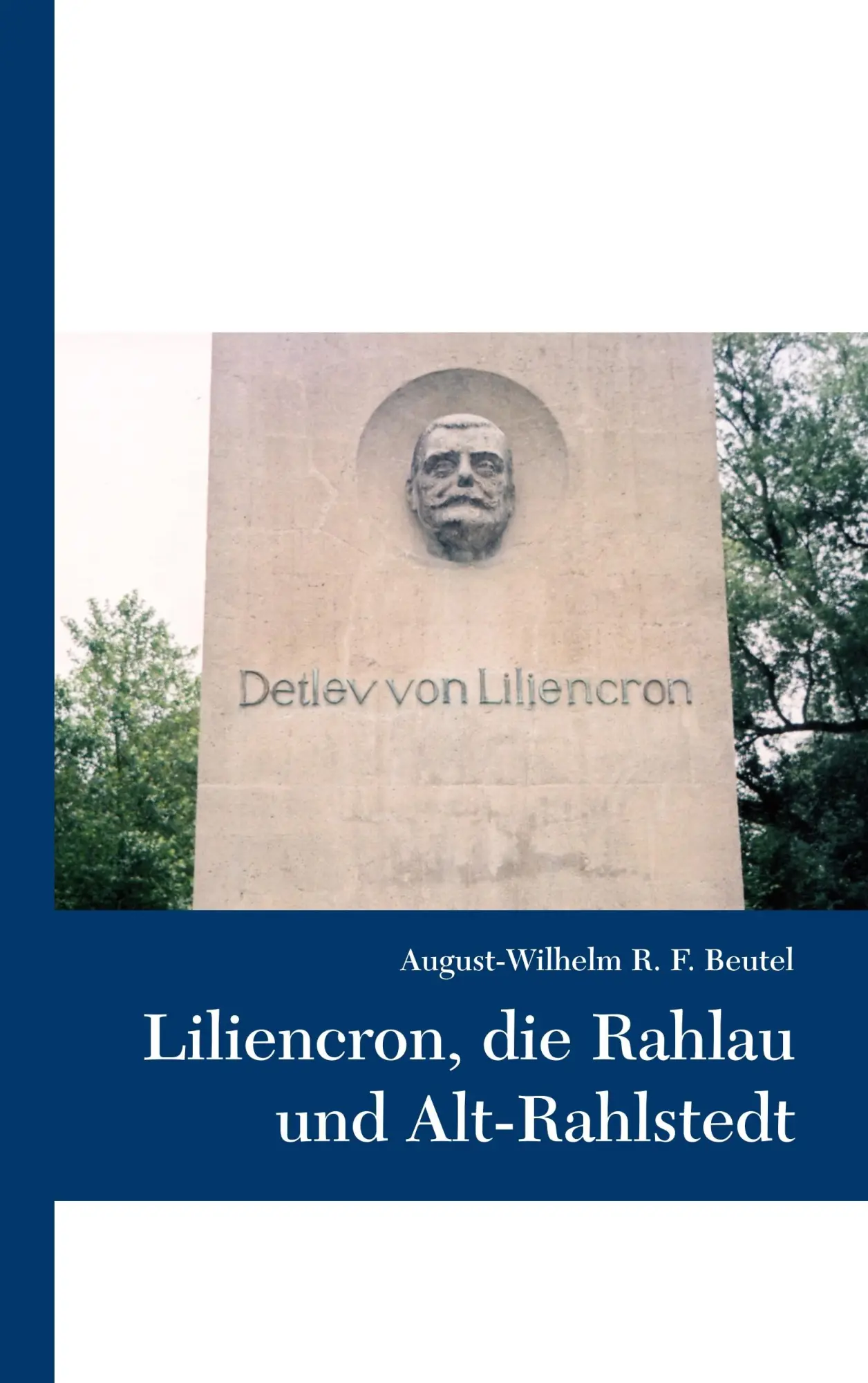 Cover: 9783746087375 | Liliencron, die Rahlau und Alt-Rahlstedt | August-Wilhelm R. F. Beutel
