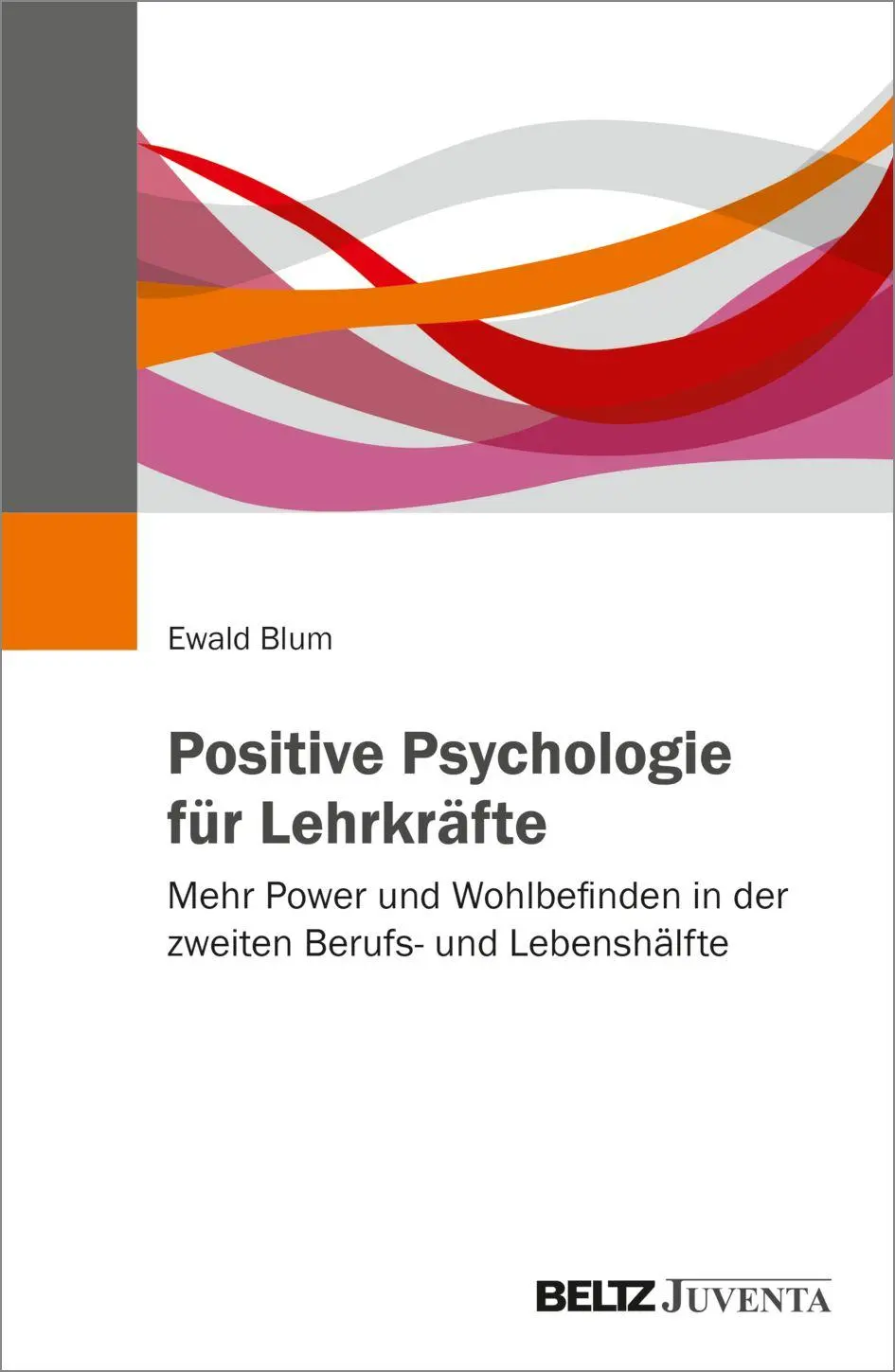 Cover: 9783779997375 | Positive Psychologie für Lehrkräfte | Ewald Blum | Taschenbuch | 2026