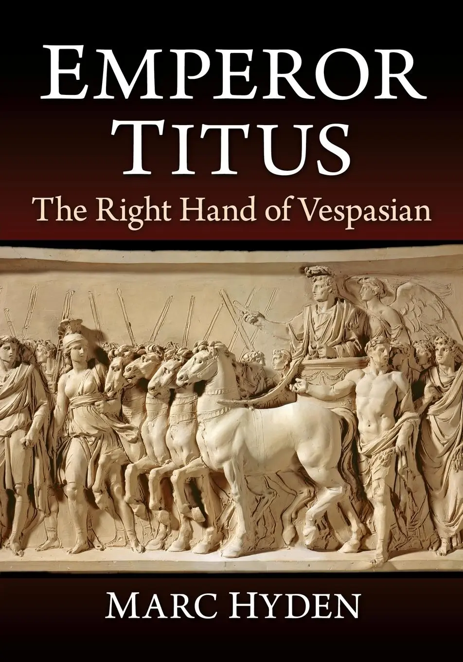 Cover: 9781476697475 | Emperor Titus | The Right Hand of Vespasian | Marc Hyden | Taschenbuch