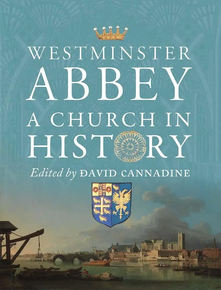 Cover: 9781913107475 | Westminster Abbey | A Church in History | David Cannadine | Buch