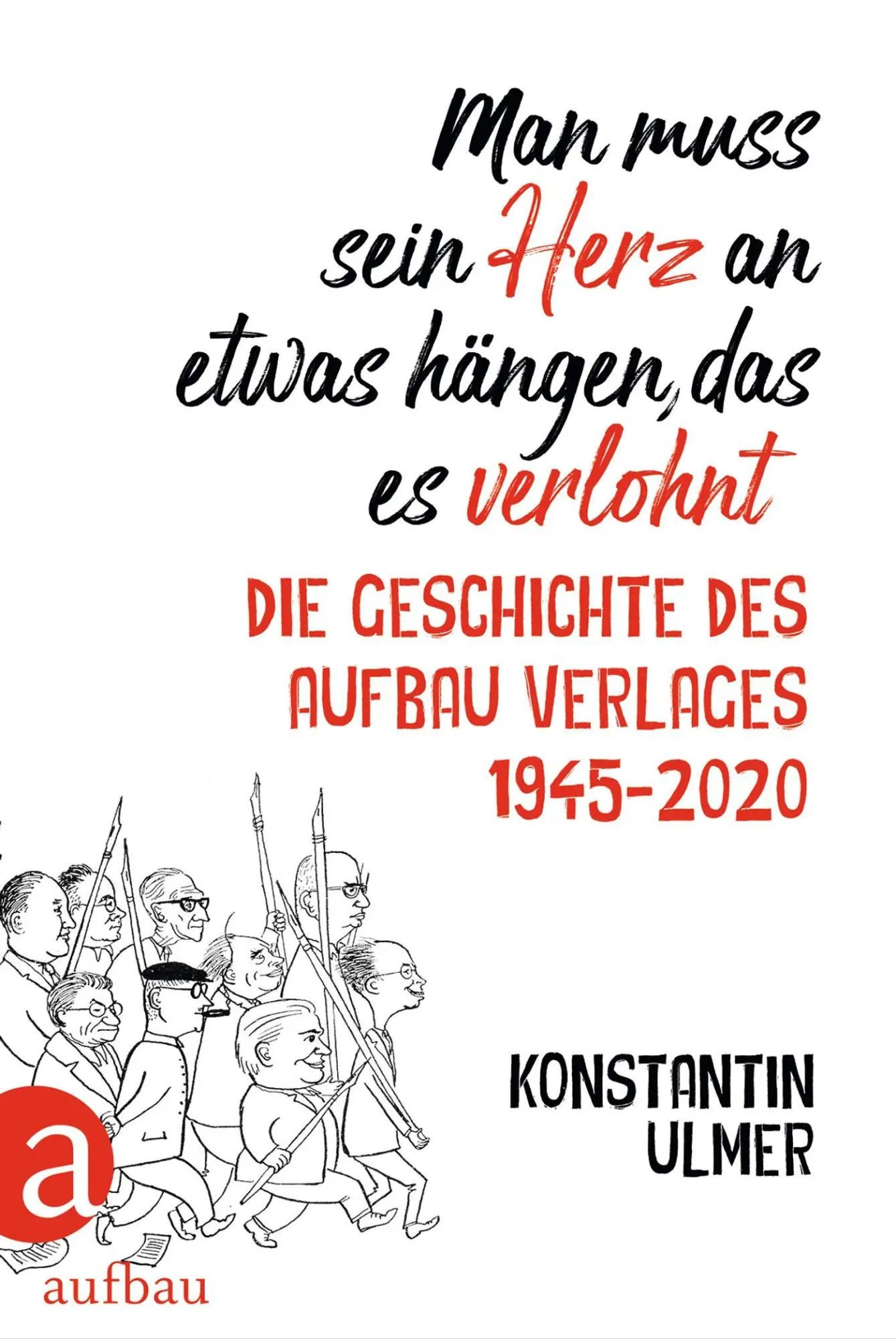 Cover: 9783351037475 | Man muss sein Herz an etwas hängen, das es verlohnt | Konstantin Ulmer