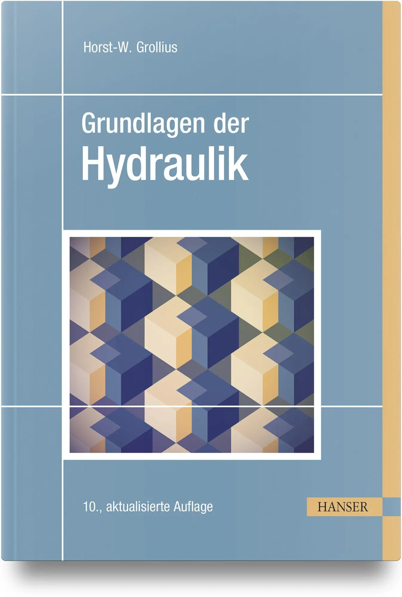 Cover: 9783446487475 | Grundlagen der Hydraulik | Horst-W. Grollius | Buch | XIII | Deutsch