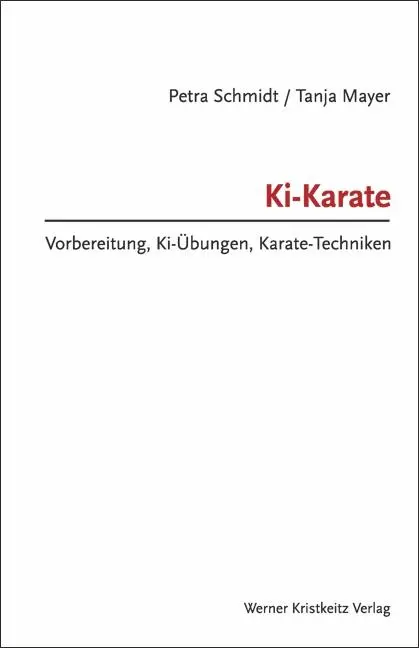 Cover: 9783932337475 | Ki-Karate | Vorbereitung, Ki-Übungen, Karate-Techniken | Buch | 200 S. Cover: 9783932337475 | Ki-Karate | Vorbereitung, Ki-Übungen, Karate-Techniken | Buch | 200 S.