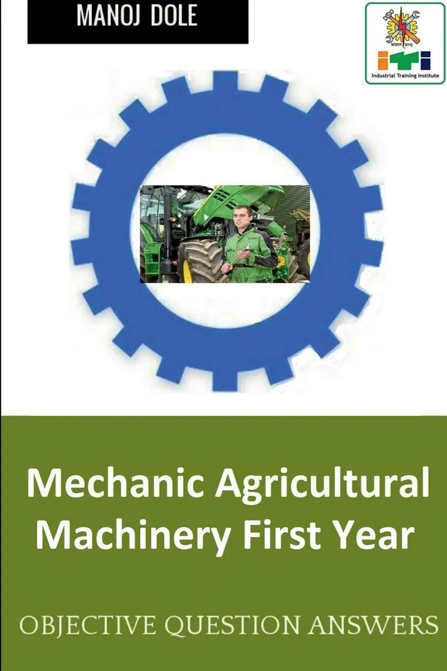 Cover: 9798886847475 | Mechanic Agricultural Machinery First Year | Manoj Dole | Taschenbuch