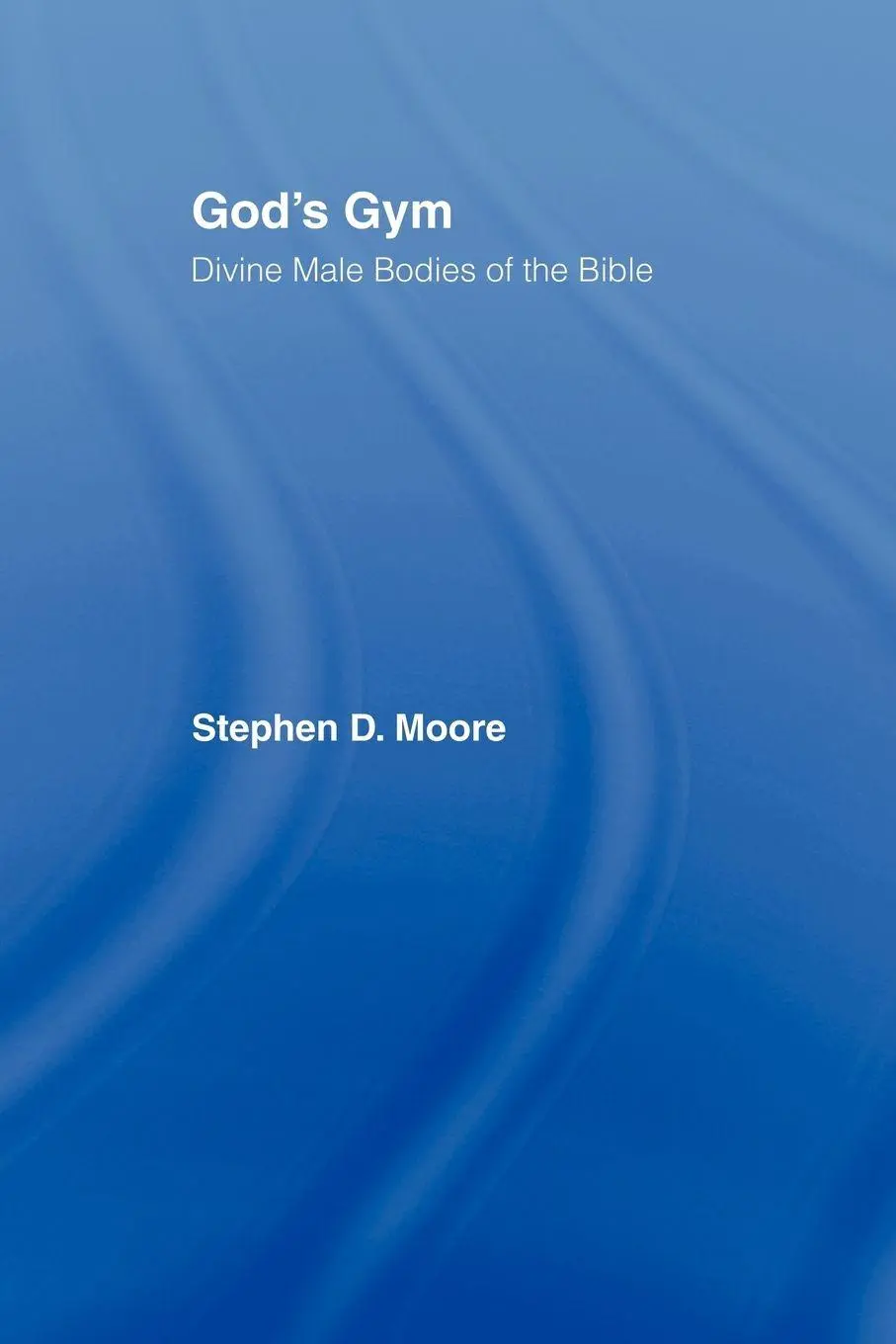 Cover: 9780415917575 | God's Gym | Divine Male Bodies of the Bible | Stephen Moore | Buch