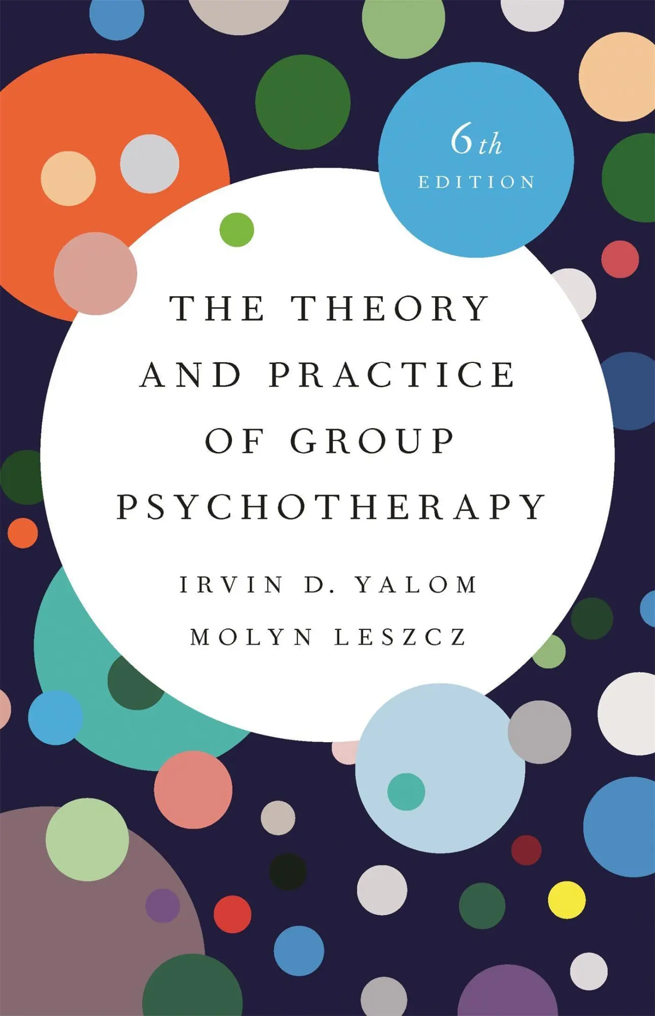 Cover: 9781541617575 | The Theory and Practice of Group Psychotherapy | Yalom (u. a.) | Buch