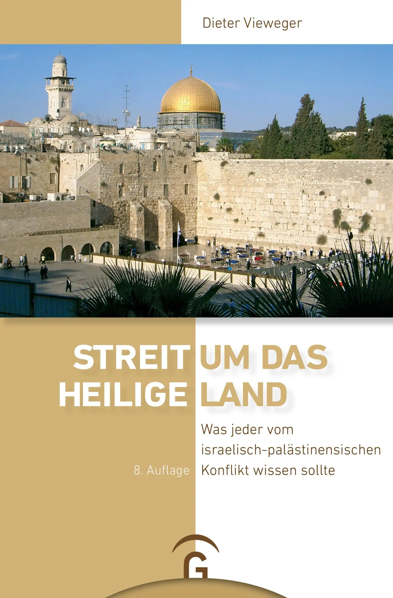 Cover: 9783579067575 | Streit um das Heilige Land | Dieter Vieweger | Taschenbuch | 384 S.
