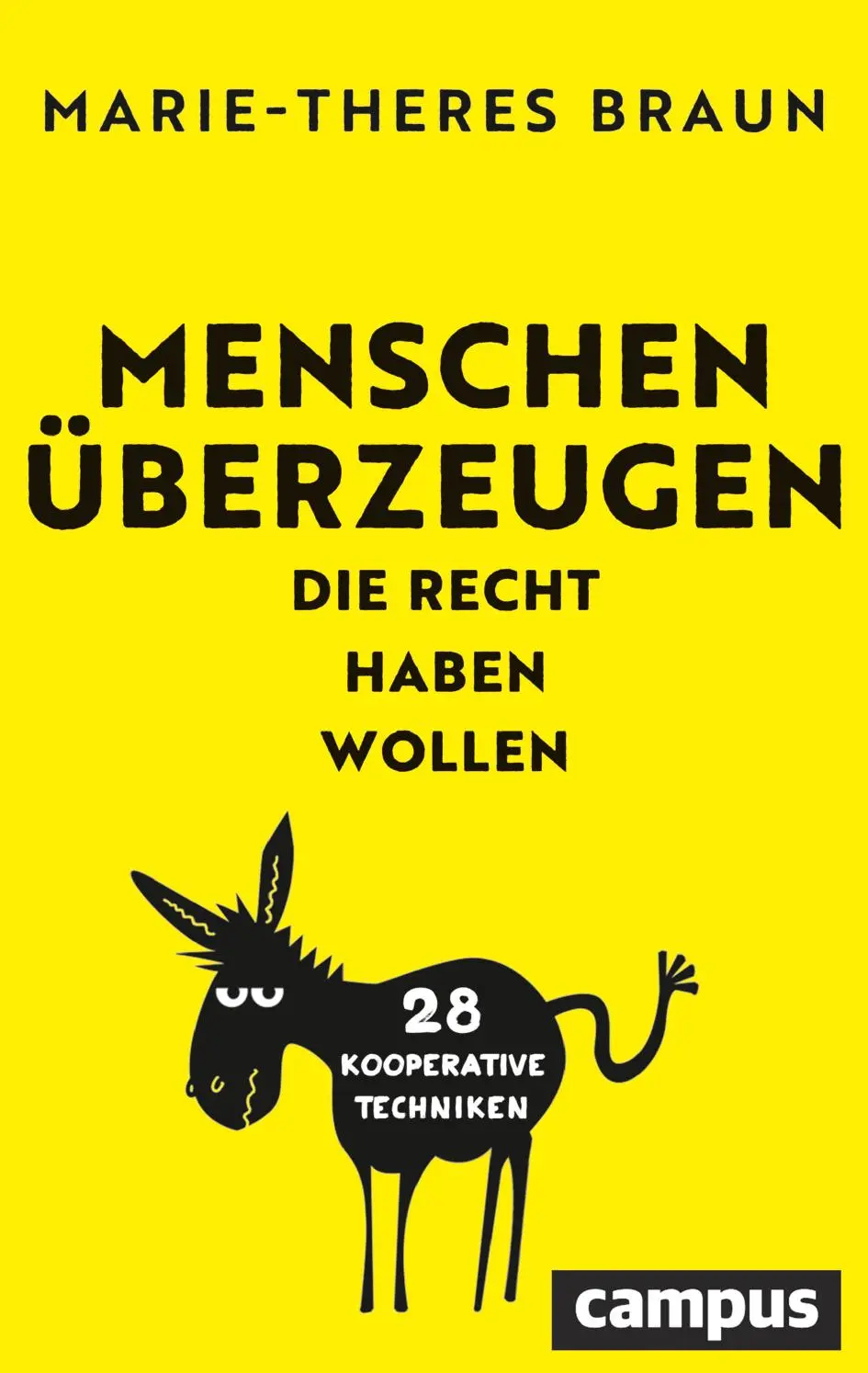 Cover: 9783593517575 | Menschen überzeugen, die Recht haben wollen | Marie-Theres Braun