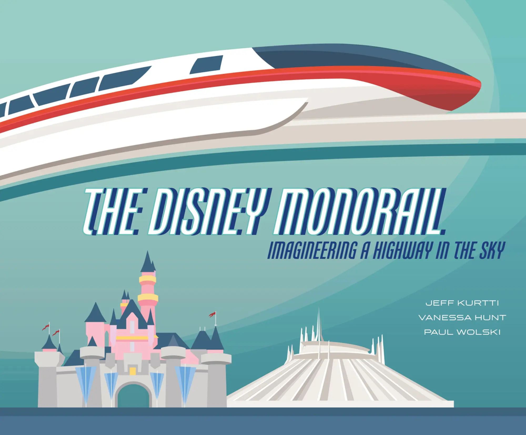 Cover: 9781484737675 | The Disney Monorail | Imagineering a Highway in the Sky | Buch | 2020