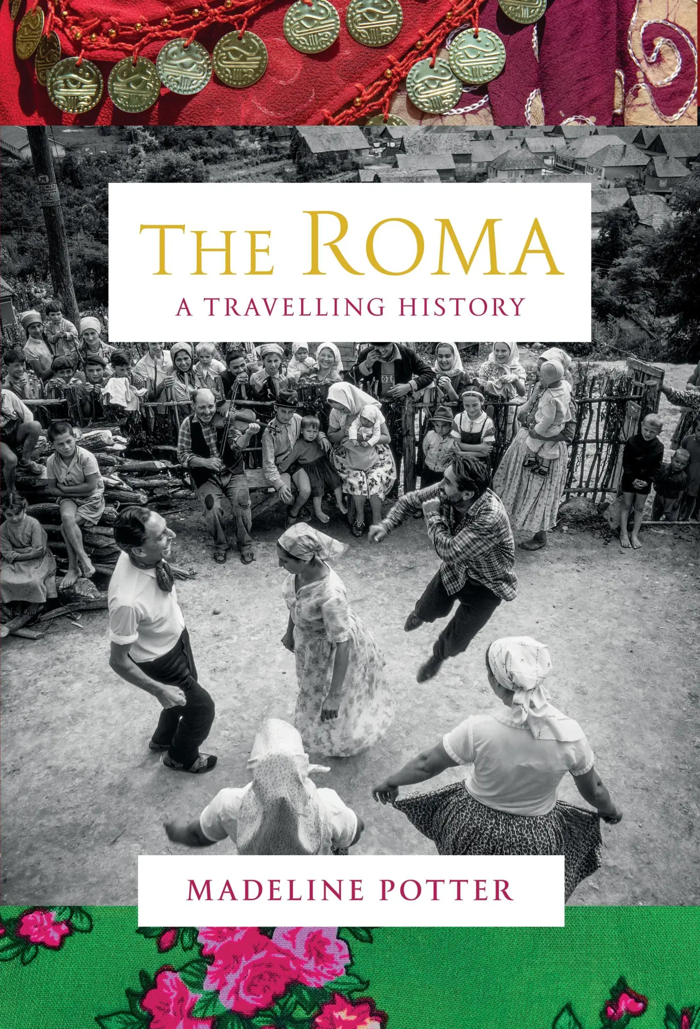 Cover: 9781847927675 | The Roma | A Travelling History | Madeline Potter | Buch | Englisch