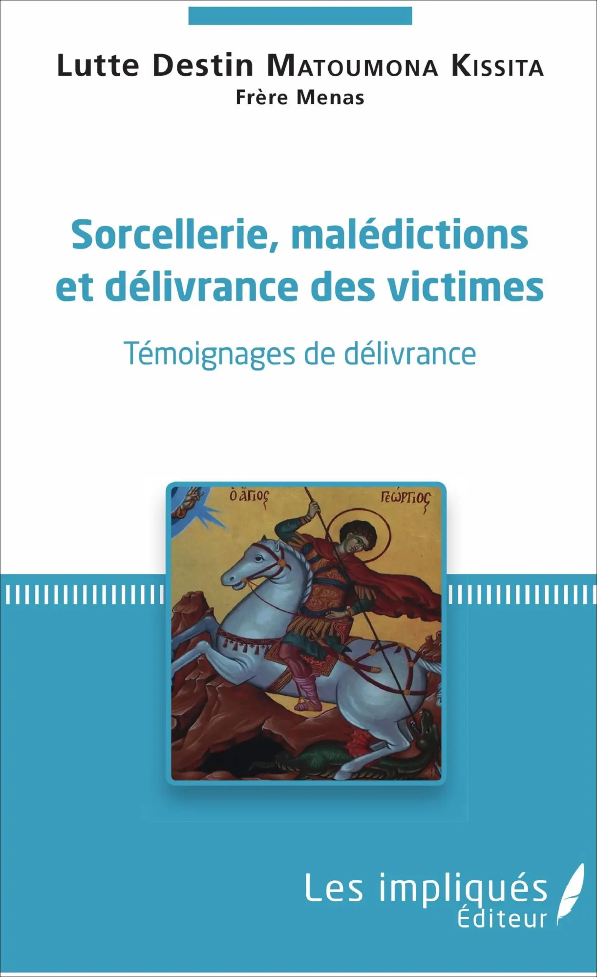 Cover: 9782343127675 | Sorcellerie, Malédictions et délivrances des victimes | Destin | Buch