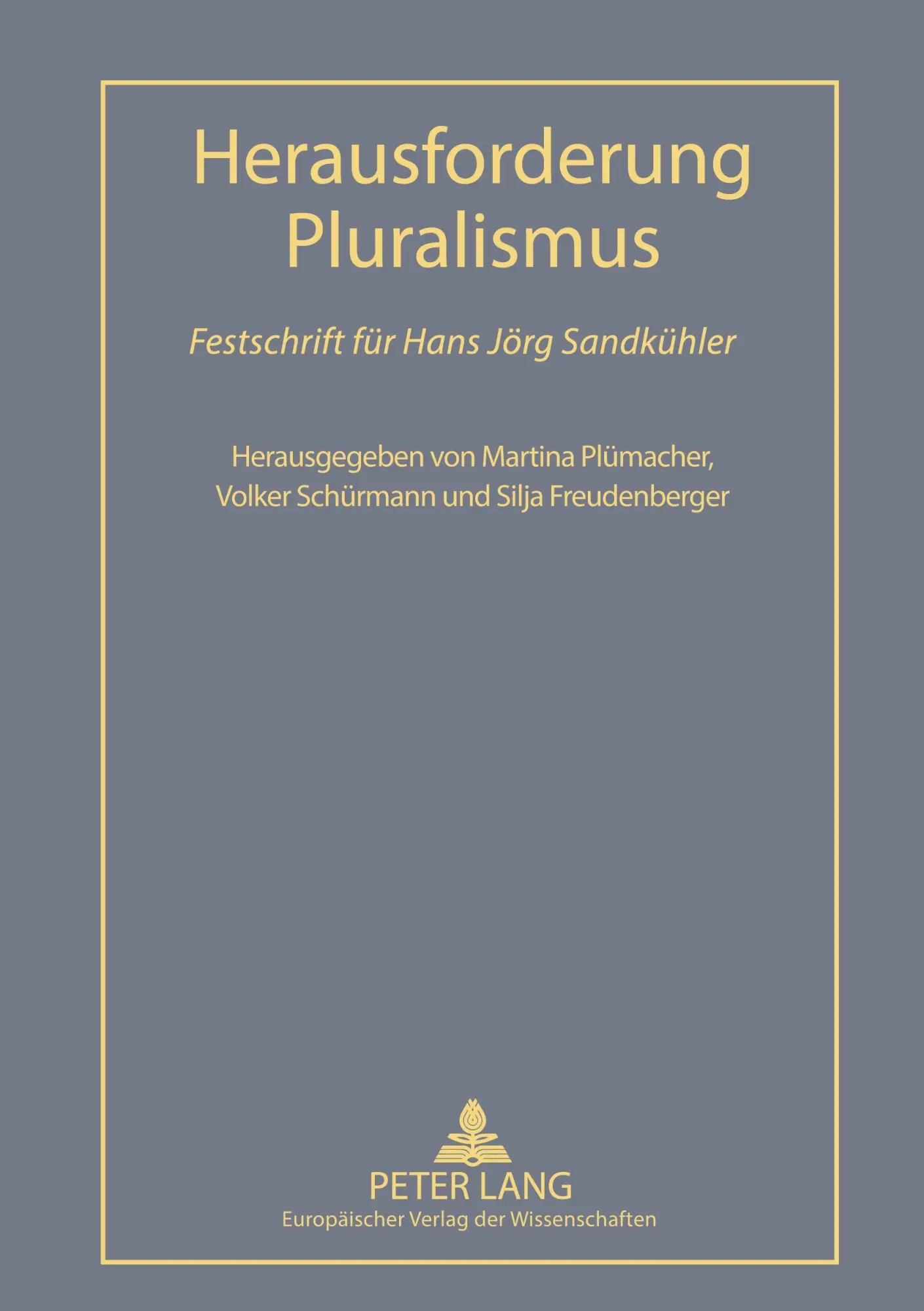 Cover: 9783631357675 | Herausforderung Pluralismus | Festschrift für Hans Jörg Sandkühler
