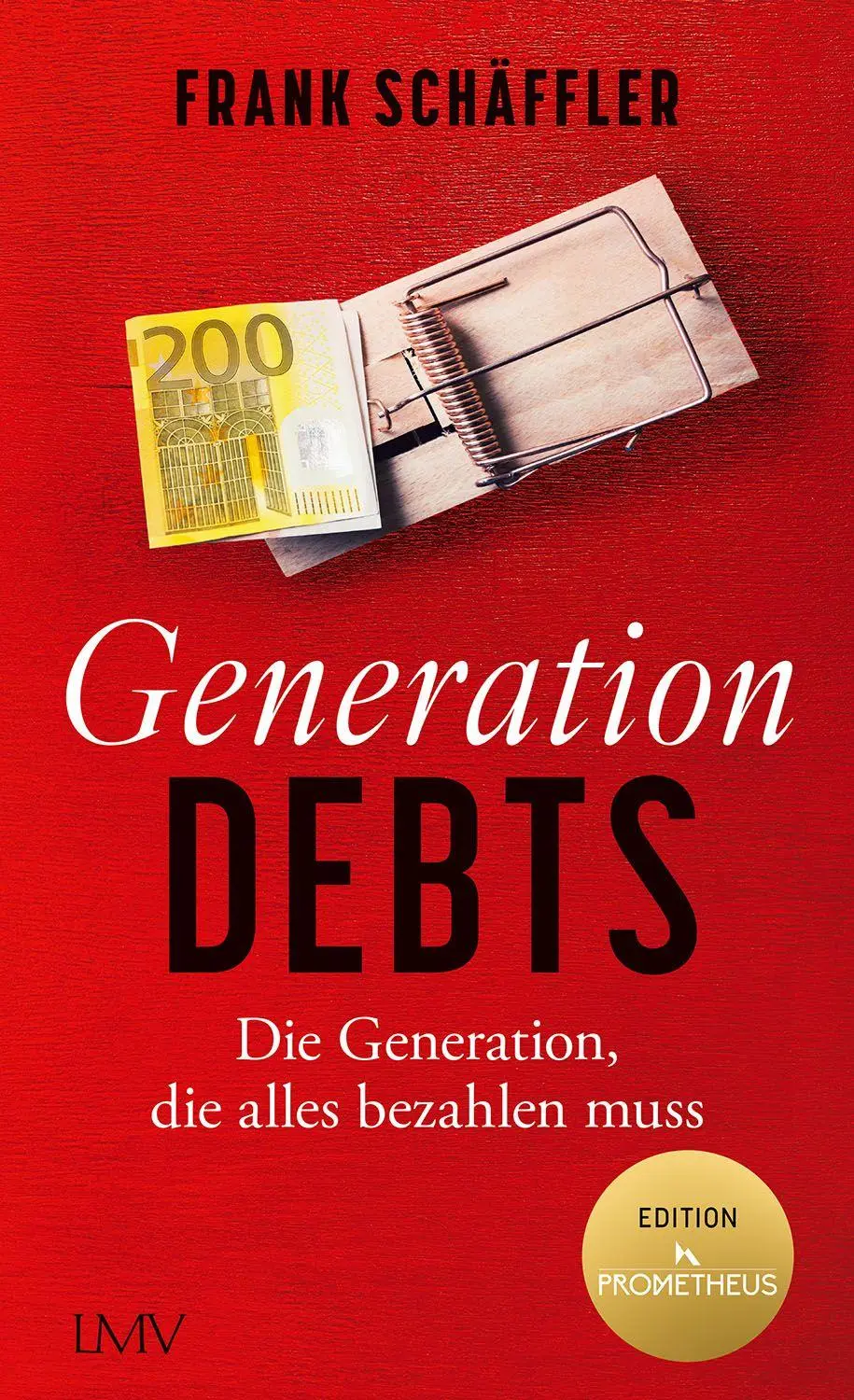 Cover: 9783784437675 | Generation Debts | Frank Schäffler | Taschenbuch | 272 S. | Deutsch