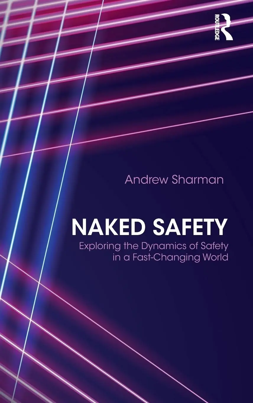 Cover: 9780415827775 | Naked Safety | Andrew Sharman | Buch | Einband - fest (Hardcover)
