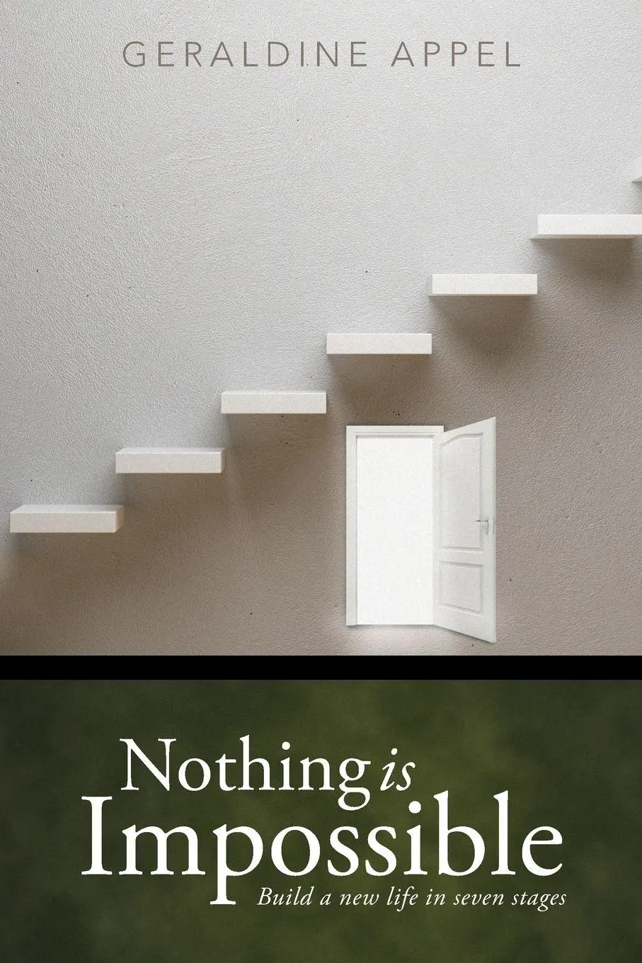 Cover: 9781504997775 | Nothing Is Impossible | Build a New Life in Seven Stages | Appel