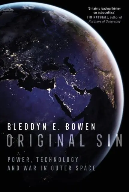 Cover: 9781787387775 | Original Sin | Power, Technology and War in Outer Space | Bowen | Buch