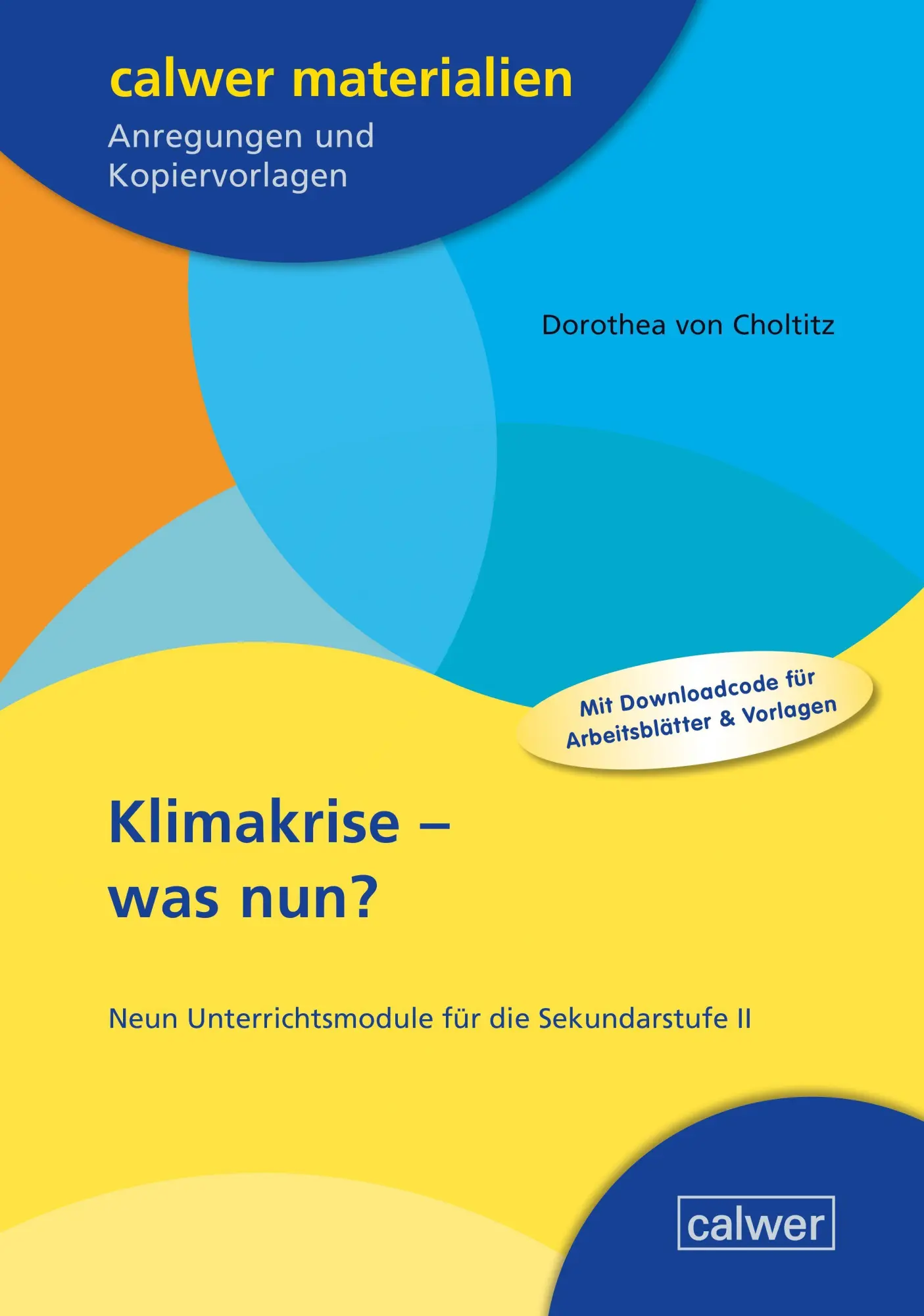 Cover: 9783766847775 | Klimakrise - was nun? | Dorothea von Choltitz | Taschenbuch | 186 S.
