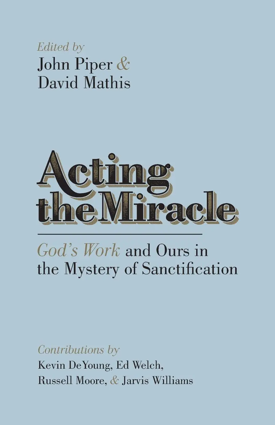 Cover: 9781433537875 | Acting the Miracle | John Piper (u. a.) | Taschenbuch | Englisch