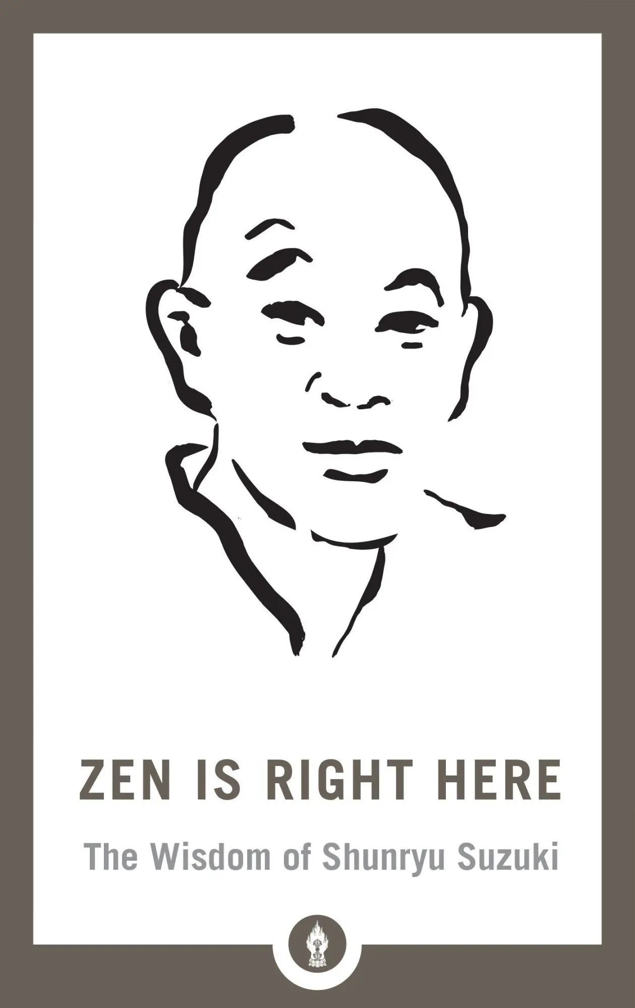 Cover: 9781611807875 | Zen Is Right Here: The Wisdom of Shunryu Suzuki | David Chadwick