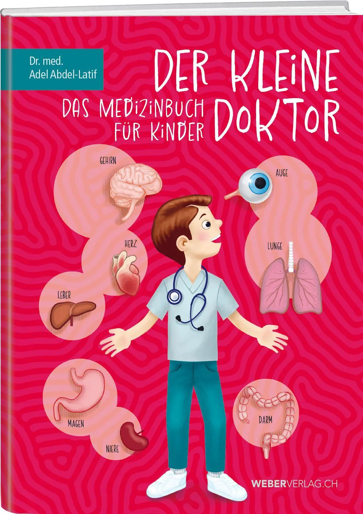 Cover: 9783038187875 | Der kleine Doktor | Das Medizinbuch für Kinder | Adel Abdel-Latif