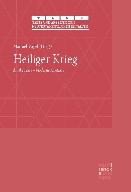 Cover: 9783772087875 | Heiliger Krieg | Antike Texte - moderne Kontexte | Manuel Vogel | Buch