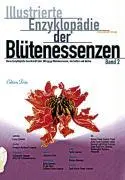 Cover: 9783894167875 | Illustrierte Enzyklopädie der Blütenessenzen. Bd.2 | Dirk Albrodt