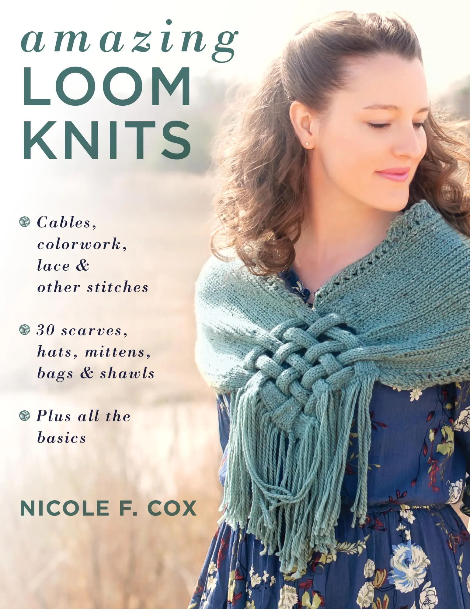 Cover: 9780811737975 | Amazing Loom Knits: Cables, Colorwork, Lace and Other Stitches * 30...