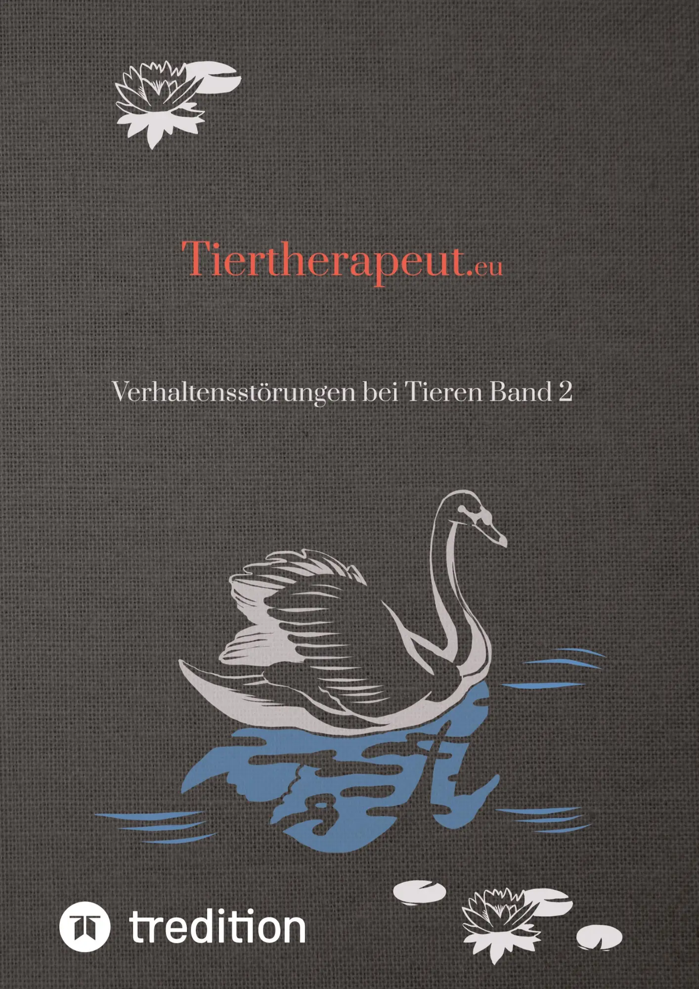Cover: 9783384207975 | Tiertherapeut Teil 2 | Verhaltensstörungen bei Tieren Band 2 | Buch