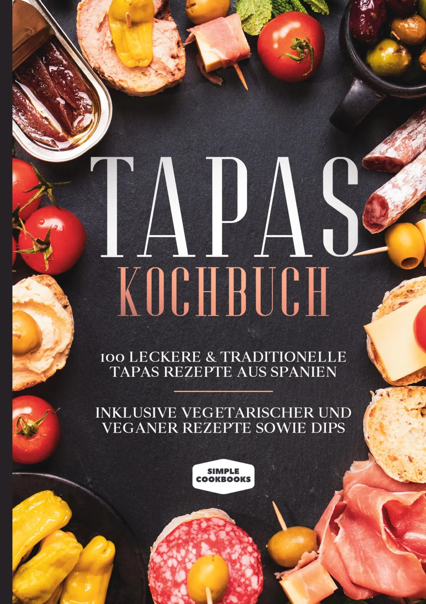 Cover: 9783755797975 | Tapas Kochbuch: 100 leckere &amp; traditionelle Tapas Rezepte aus...