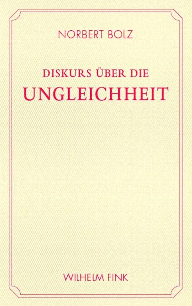 Cover: 9783770547975 | Diskurs über die Ungleichheit | Ein Anti-Rousseau | Norbert Bolz