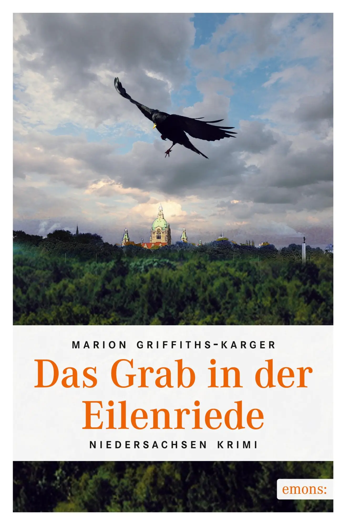 Cover: 9783897057975 | Das Grab in der Eilenriede | Niedersachsen Krimi | Griffiths-Karger