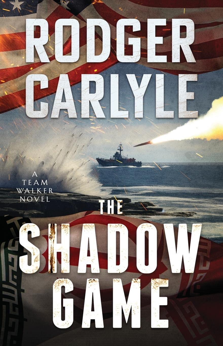 Cover: 9781960268075 | The Shadow Game | (A Team Walker Book 2) | Rodger Carlyle | Buch