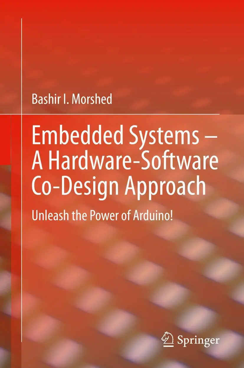 Cover: 9783030668075 | Embedded Systems - A Hardware-Software Co-Design Approach | Morshed