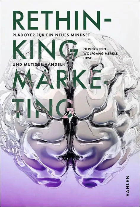 Cover: 9783800678075 | RETHINKING MARKETING | Oliver Klein (u. a.) | Buch | 303 S. | Deutsch