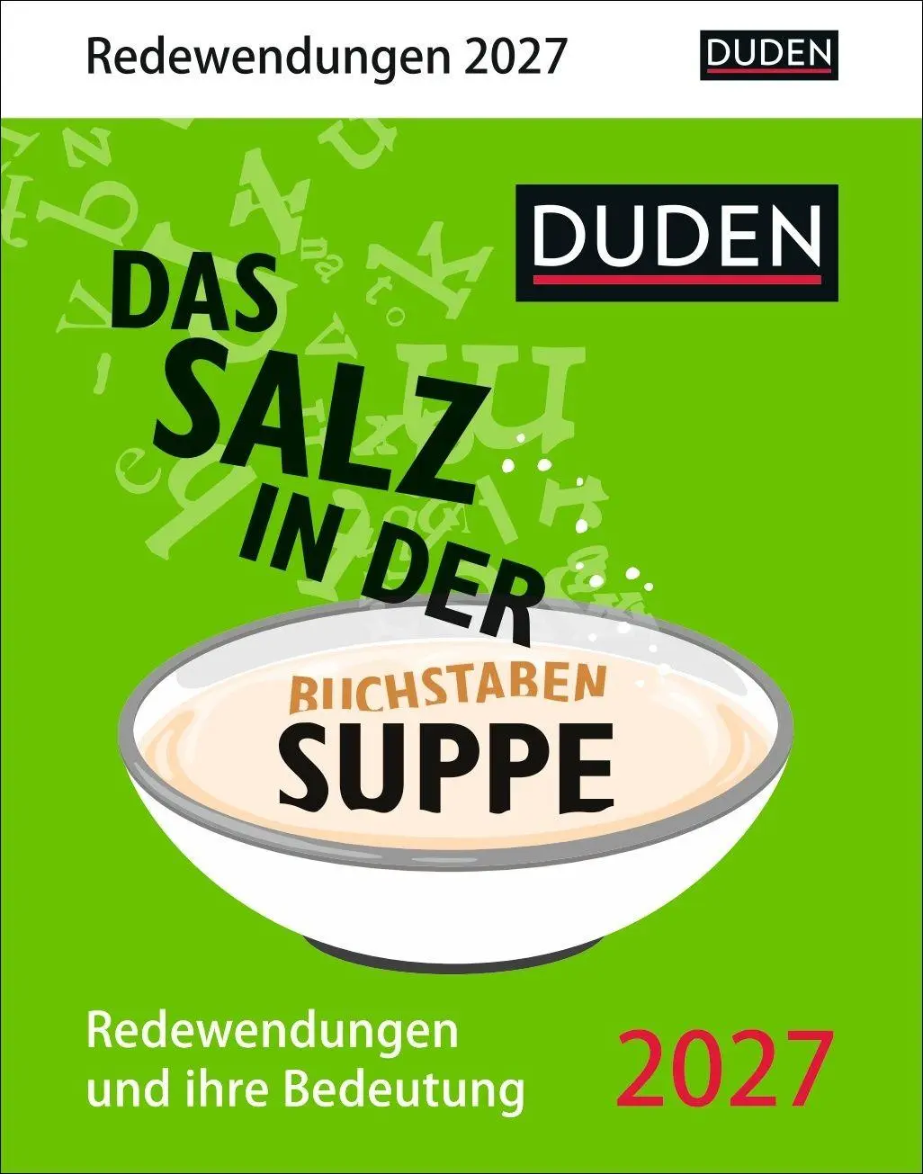 Cover: 9783840038075 | Duden Das Salz in der (Buchstaben-)Suppe Tagesabreißkalender 2027 -...