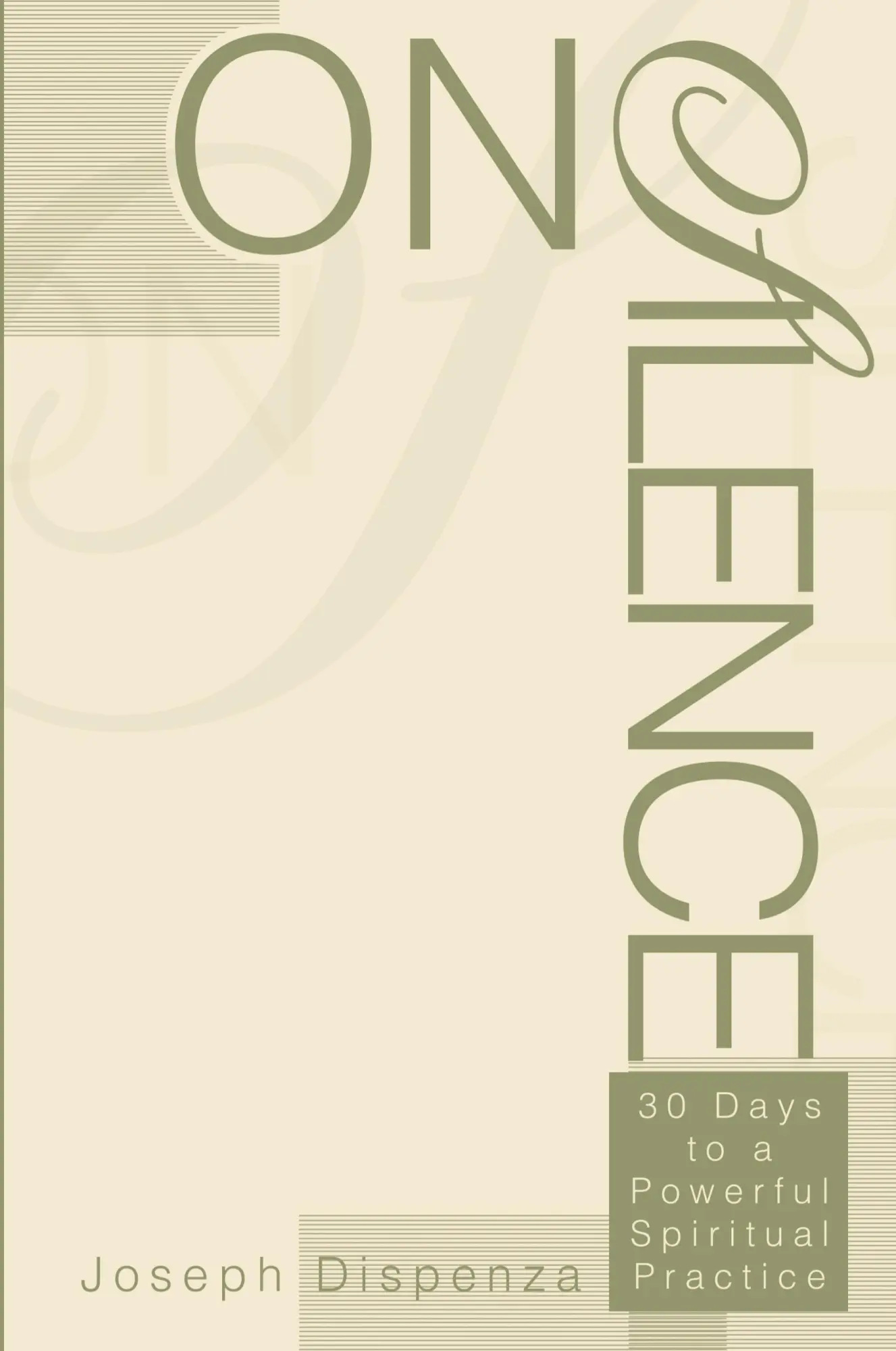 Cover: 9780595288175 | On Silence | 30 Days to a Powerful Spiritual Practice | Dispenza
