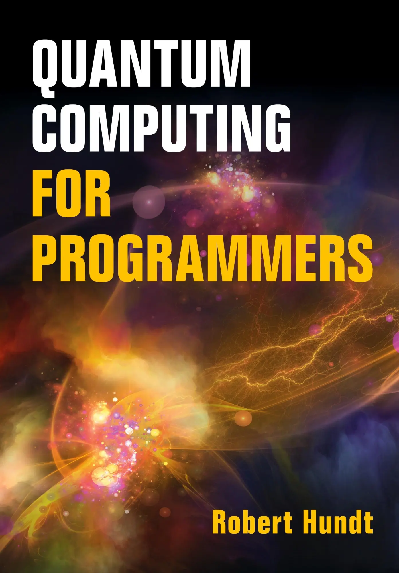 Cover: 9781009098175 | Quantum Computing for Programmers | Robert Hundt | Buch | Gebunden