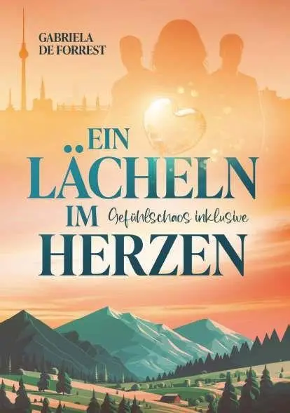 Cover: 9783991818175 | Ein Lächeln im Herzen - Gefühlschaos inklusive | Gabriela de Forrest