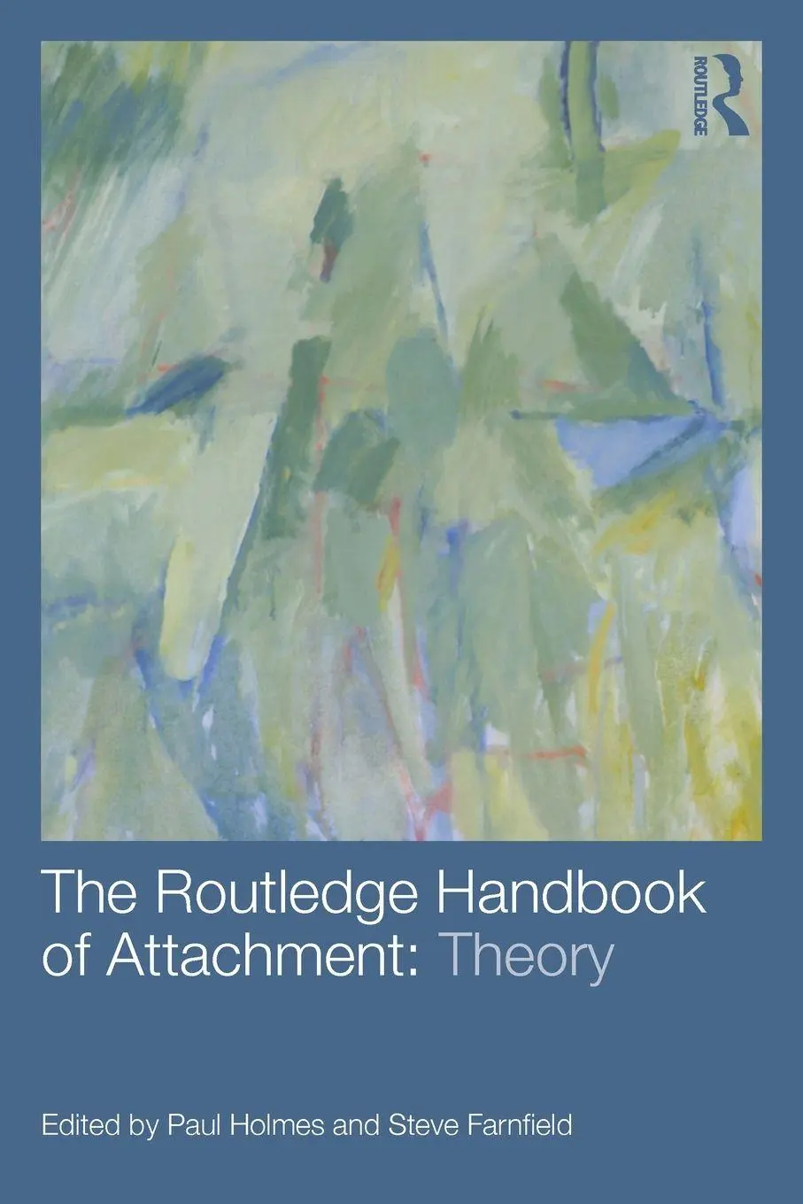 Cover: 9780415538275 | The Routledge Handbook of Attachment | Theory | Paul Holmes (u. a.)