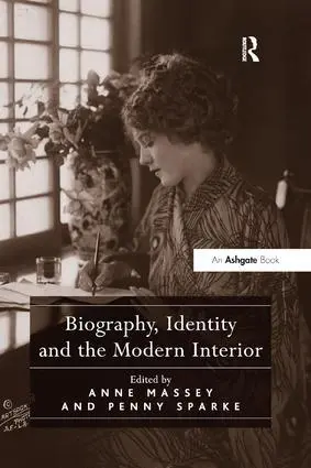 Cover: 9781138548275 | Biography, Identity and the Modern Interior | Anne Massey (u. a.)