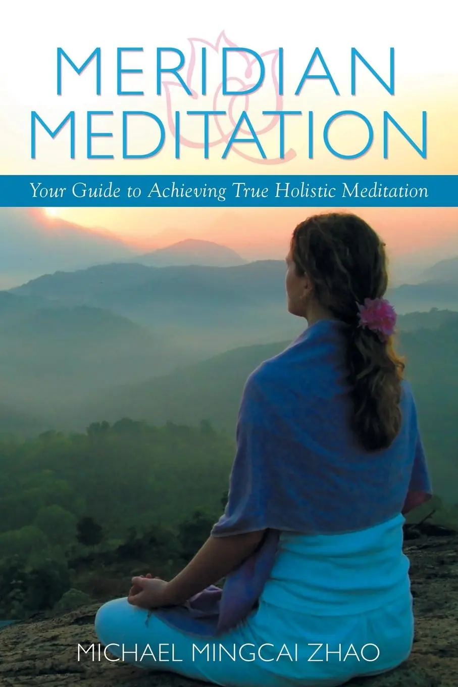 Cover: 9781499078275 | Meridian Meditation | Your Guide to Achieving True Holistic Meditation