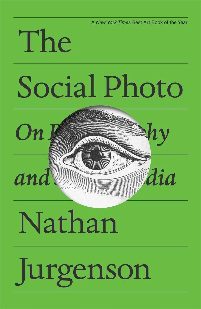 Cover: 9781804298275 | The Social Photo | On Photography and Social Media | Nathan Jurgenson