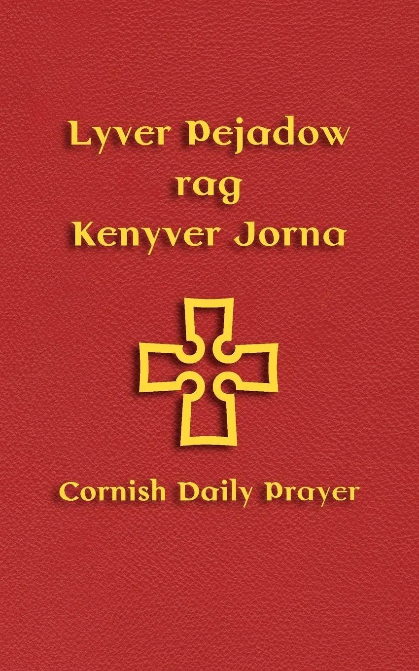 Cover: 9781904808275 | Lyver Pejadow rag Kenyver Jorna | Cornish Daily Prayer | Andy Phillips