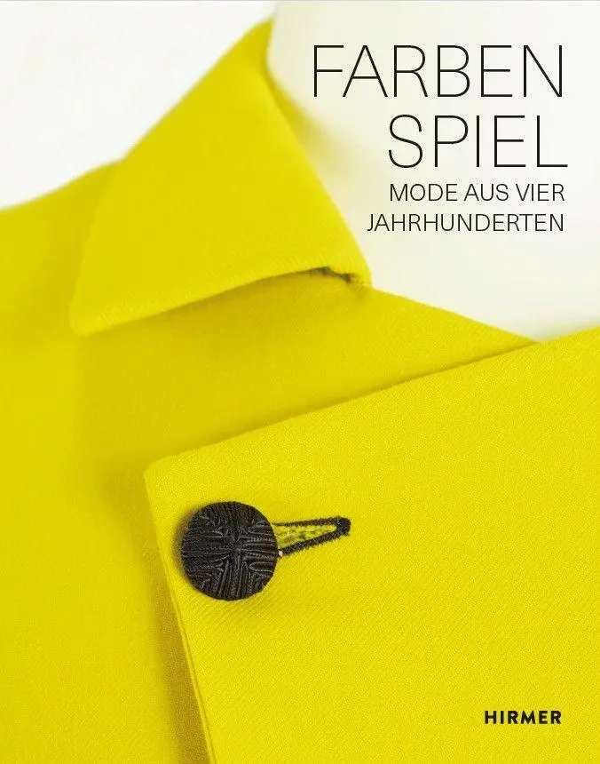 Cover: 9783777448275 | Farbenspiel | Mode aus vier Jahrhunderten | Regina Karner (u. a.)