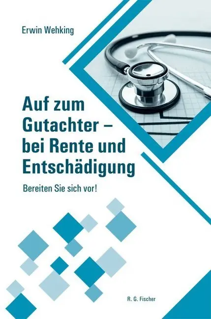 Cover: 9783830118275 | Auf zum Gutachter - bei Rente und Entschädigung | Erwin Wehking | Buch