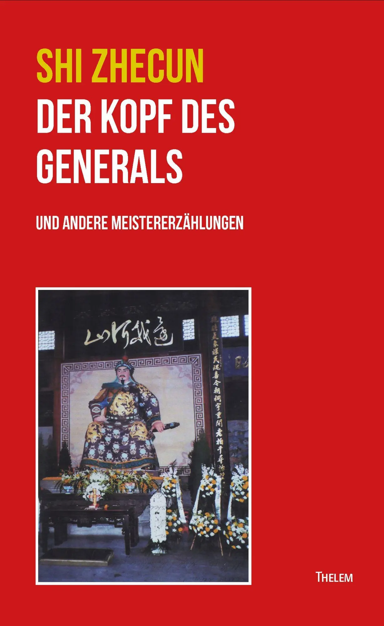 Cover: 9783959088275 | Der Kopf des Generals | und andere Meistererzählungen | Zhecun Shi