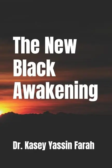Cover: 9780990728375 | 2020 The New Black Awakening | Kasey Yassin Farah | Taschenbuch | 2021